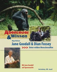 Abenteuer & Wissen. Jane Goodall und Dian Fossey - Unter wilden Menschenaffen