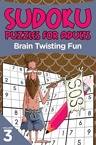 Sudoku Puzzles for Adults: Brain Twisting Fun Volume 3