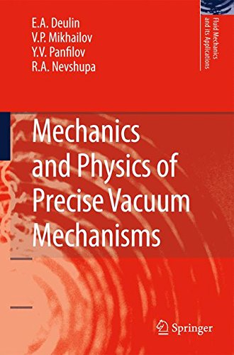 Mechanics and Physics of Precise Vacuum Mechanisms (Fluid Mechanics and Its Applications, Band 91)