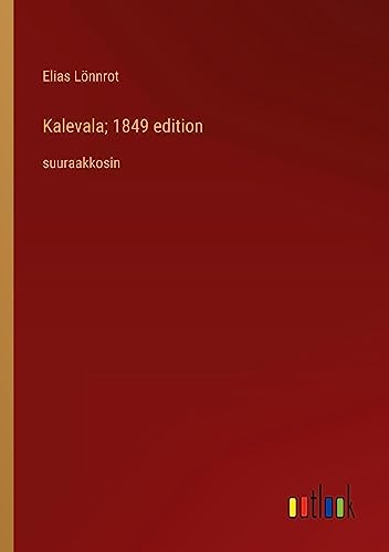 Kalevala; 1849 edition: suuraakkosin