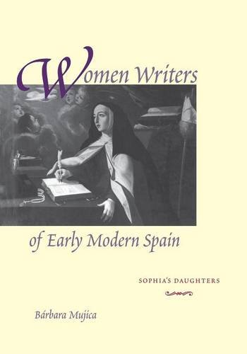 Women Writers of Early Modern Spain: Sophia's Daughters (Yale Language Series)