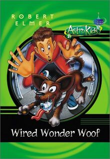 Wired Wonder Woof (ASTROKIDS, Band 3)