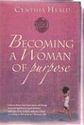 Cynthia Heald Becoming A Woman Of Purpose