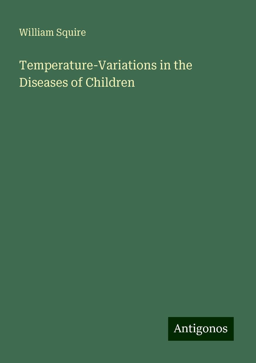 Temperature-Variations in the Diseases of Children