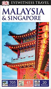 DK Eyewitness Travel Guide: Malaysia & Singapore