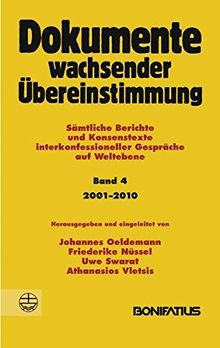 Dokumente wachsender Übereinstimmung. Sämtliche Berichte und Konsenstexte interkonfessioneller Gespräche auf Weltebene: Dokumente wachsender ... interkonfessioneller Gespräche auf Weltebene