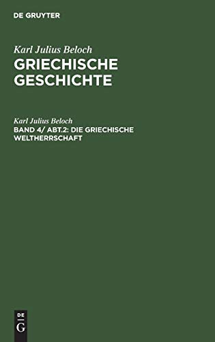 Die griechische Weltherrschaft (Karl Julius Beloch: Griechische Geschichte)