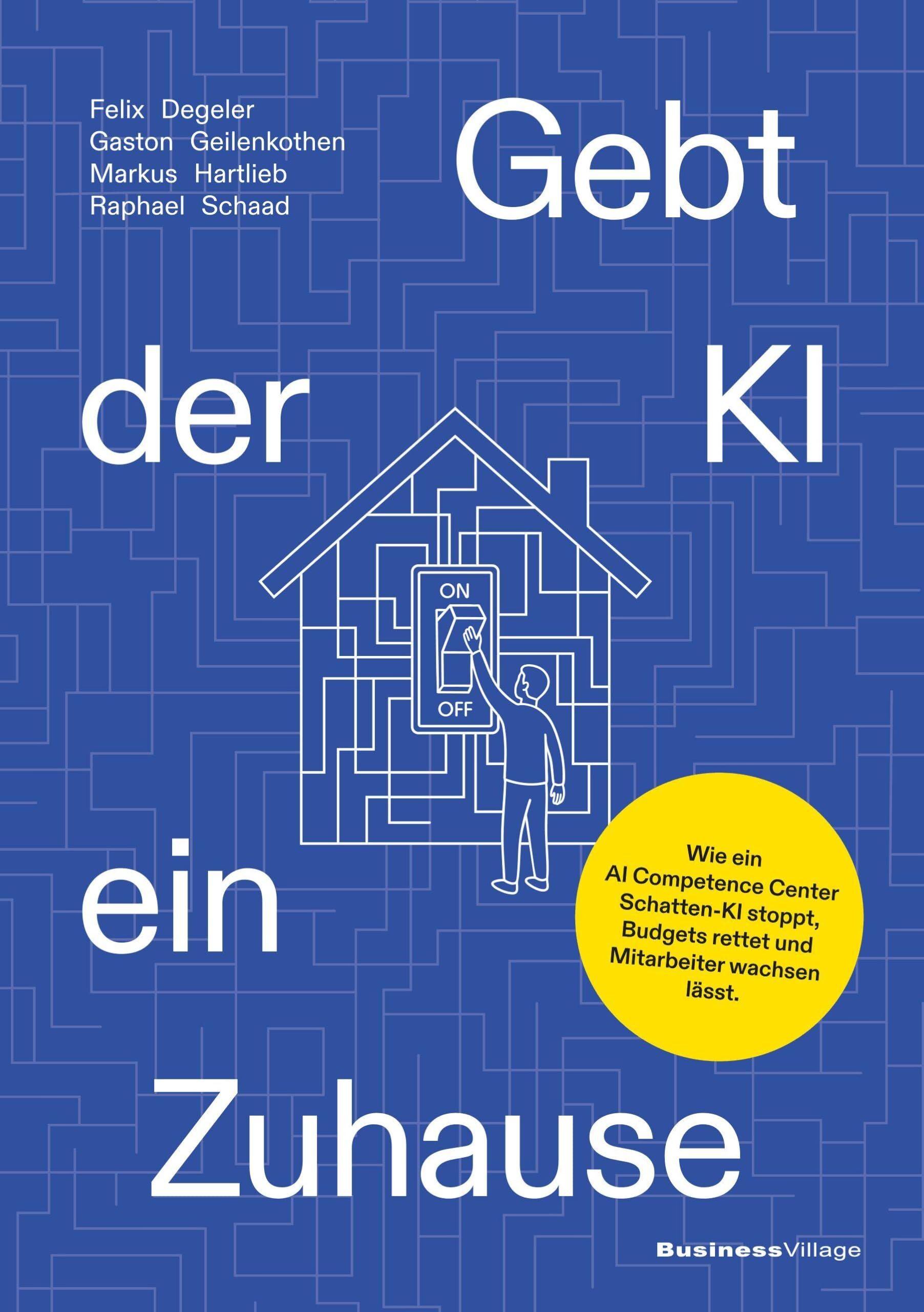 Degeler, Felix: Gebt der KI ein Zuhause