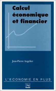 Calcul économique et financier : avec exercices corrigés