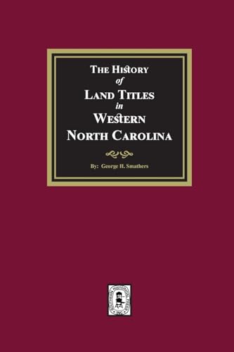 The History of Land Titles in Western North Carolina