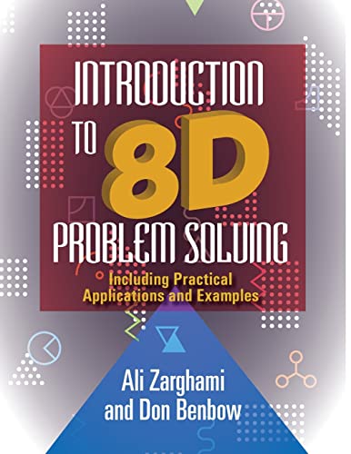 Introduction to 8D Problem Solving: Including Practical Applications and Examples