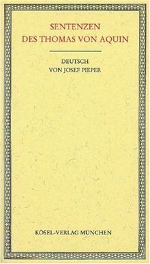 Sentenzen des Thomas von Aquin: Deutsch von Josef Pieper