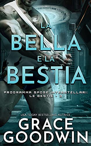 La Bella e la Bestia (Programma Spose Interstellari: Le Bestie, Band 3)