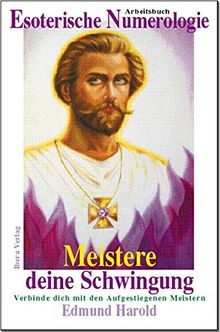 Meistere deine Schwingung: Esoterische Numerologie