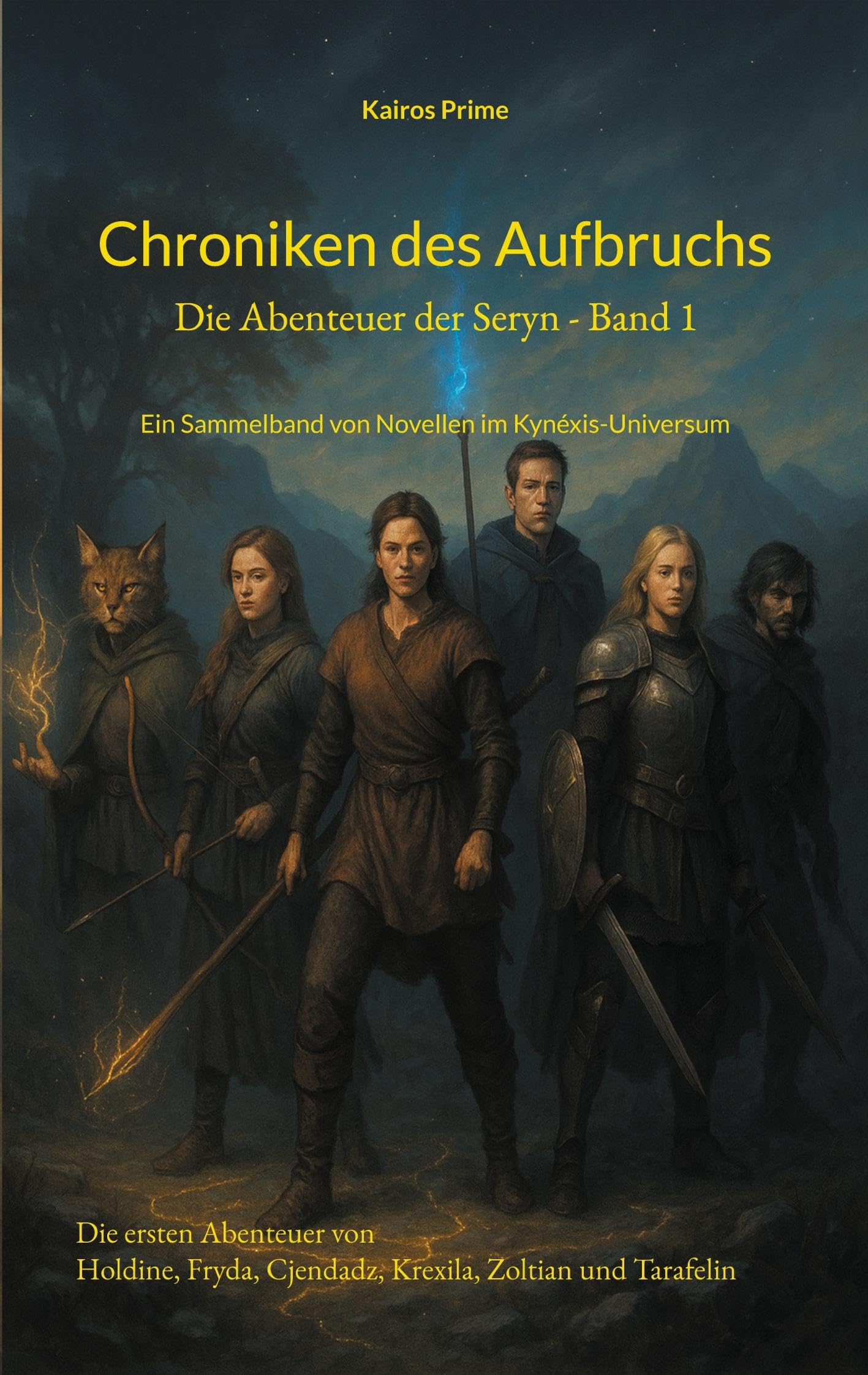 Chroniken des Aufbruchs: Ein Sammelband von Novellen im Kynéxis-Universum (Die Abenteuer der Seryn)