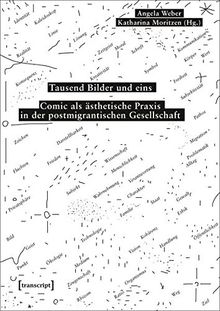 Tausend Bilder und eins: Comic als ästhetische Praxis in der postmigrantischen Gesellschaft (Kultur und soziale Praxis)