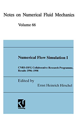 Numerical Flow Simulation I: CNRS-DFG Collaborative Research Programme, Results 1996–1998 (Notes on Numerical Fluid Mechanics and Multidisciplinary Design, 66, Band 66)