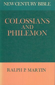 Colossians and Philemon (New Century Bible)