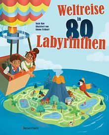 Weltreise in 80 Labyrinthen. Das Rätselbuch Für Kinder ab 7 Jahren: Mit einer Abenteuer-Rahmenhandlung und Wissenswertem zu Orten und Städten