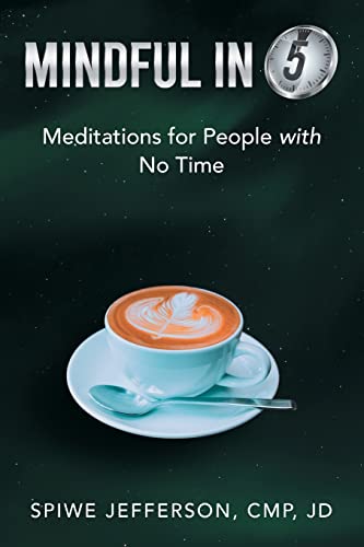 Mindful in 5: Meditations for People with No Time