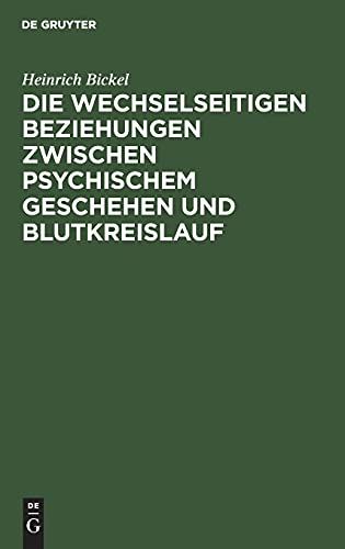Die wechselseitigen Beziehungen zwischen psychischem Geschehen und Blutkreislauf