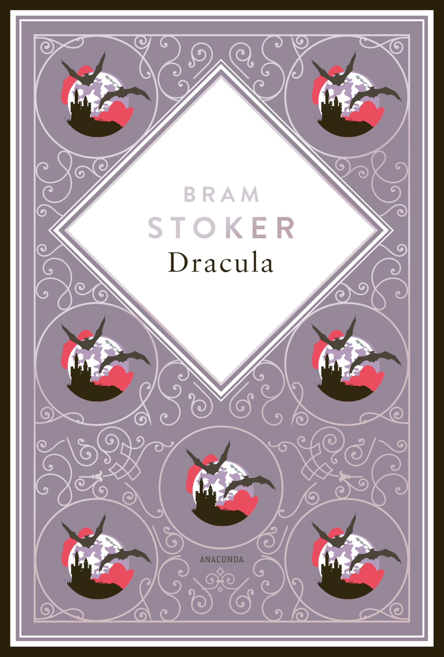 Dracula. Ein Vampirroman: Bram Stokers weltberühmter Schauerroman. Schmuckausgabe mit Glanzprägung (Anacondas besondere Klassiker, Band 29)