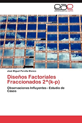 Diseños Factoriales Fraccionados 2^(k-p): Observaciones Influyentes - Estudio de Casos