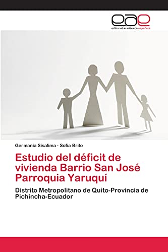 Estudio del déficit de vivienda Barrio San José Parroquia Yaruquí: Distrito Metropolitano de Quito-Provincia de Pichincha-Ecuador