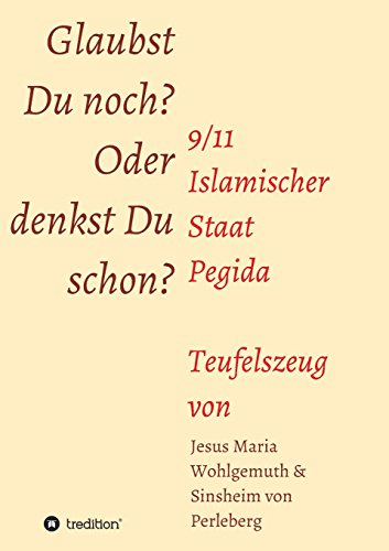 Glaubst Du noch oder denkst Du schon?: Teufelszeug