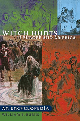 Witch Hunts in Europe and America: An Encyclopedia (Greenwood Biographies)