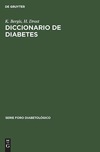 Diccionario de diabetes: Vocablos de la especialidad para el médico (Serie foro diabetológico)