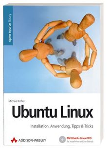 Ubuntu Linux - Alles von Desktop bis Internet, Netzwerk und Kubuntu. Mit "Breezy Badger" 5.10 auf DVD (für Live-Betrieb und Installation).: ... Tipps & Tricks (Open Source Library)