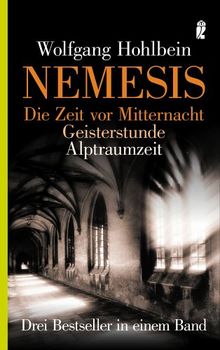 Nemesis. Die Zeit vor Mitternacht / Geisterstunde / Alptraumzeit: Drei Bestseller in einem Band