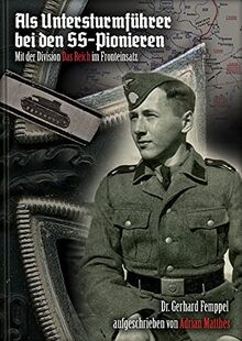 Als Untersturmführer bei den SS-Pionieren - Mit der Division "Das Reich" im Fronteinsatz