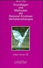 Grundlagen und Methoden der rational-emotiven Verhaltenstherapie