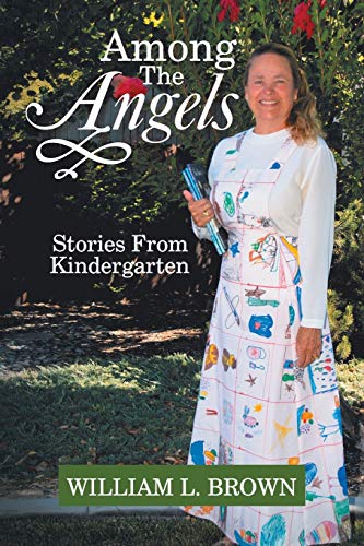 Among The Angels: Stories From Kindergarten