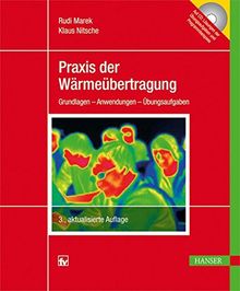 Praxis der Wärmeübertragung: Grundlagen - Anwendungen - Übungsaufgaben