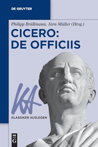 Cicero: De officiis (Klassiker Auslegen, 78)
