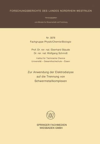 Zur Anwendung der Elektrodialyse auf die Trennung von Schwermetallkomplexen (Forschungsberichte des Landes Nordrhein-Westfalen, 3078, Band 3078)