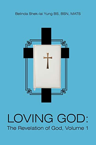 Loving God: The Revelation of God, Volume 1