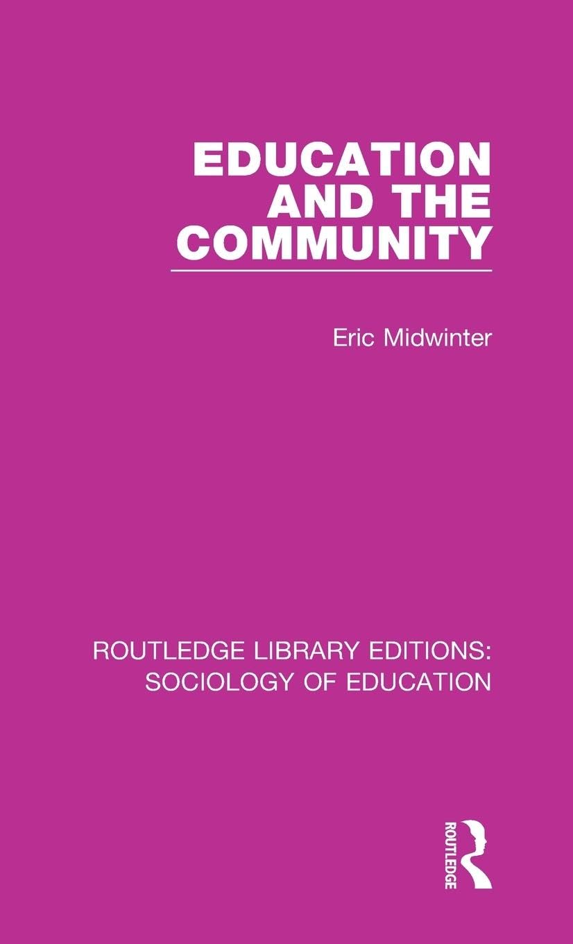 Education and the Community (Routledge Library Editions: Sociology of Education, 37, Band 37)