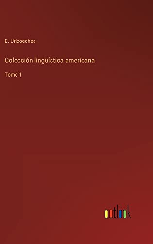 Colección lingüística americana: Tomo 1