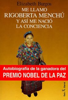 Me Llamo Rigoberta Menchu: Rigoberta Menchu