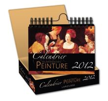 Calendrier 2012 des chefs-d'oeuvre de la peinture : 52 magnifiques tableaux pour vivre l'année 2012 sous le signe de l'art