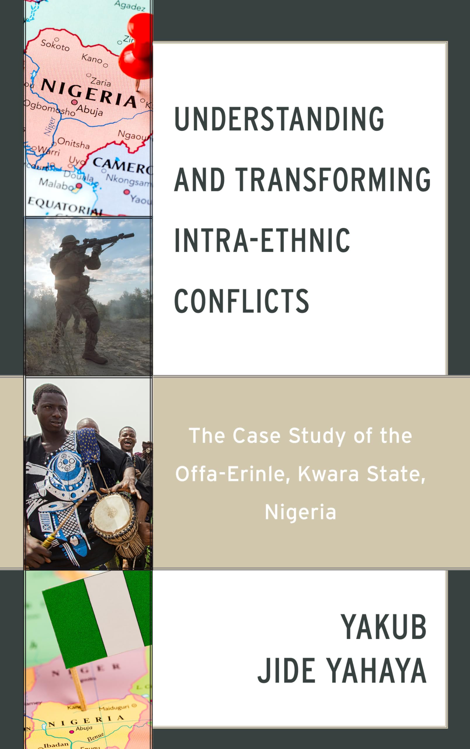 Understanding and Transforming Intra-Ethnic Conflicts: The Case Study of the Offa-Erinle, Kwara State, Nigeria (Conflict and Security in the Developing World)