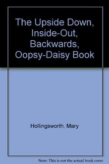 Upside Down, Inside-Out, Backwards, Oopsy-Daisy Book