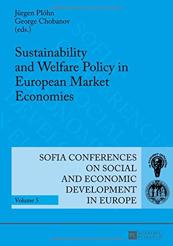 Sustainability and Welfare Policy in European Market Economies (Sofia Conferences on Social and Economic Development in Europe)