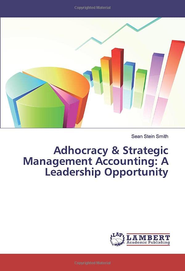 Adhocracy & Strategic Management Accounting: A Leadership Opportunity