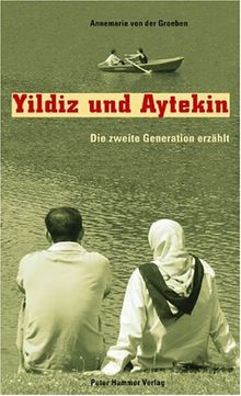 Yildiz und Aytekin. Die zweite Generation erzählt