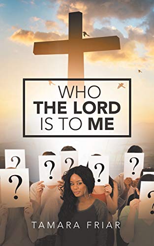 Who The Lord Is To Me